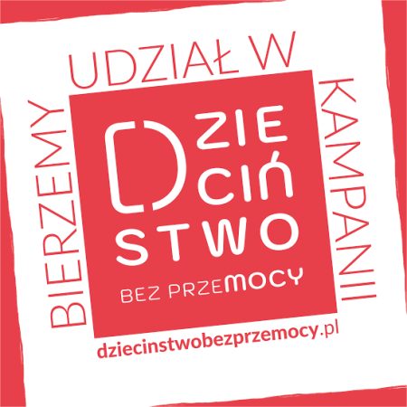 Ogólnopolska Kampania '' Dzieciństwo Bez Przemocy''